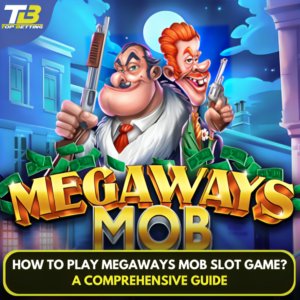 How to Play Megaways Mob Slot Game? A comprehensive guide