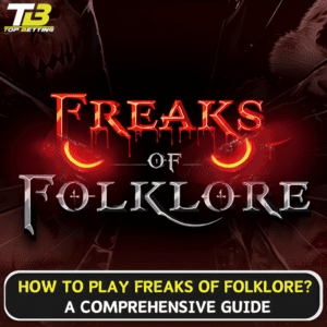 How to Play Freaks of Folklore