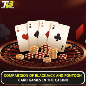 Comparison of Blackjack and Pontoon Card Games