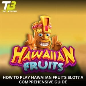 How to Play Hawaiian Fruits Slot