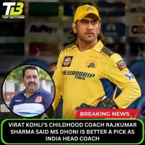 Dhoni Better Choice for India Head Coach