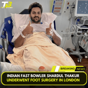 Indian fast bowler Shardul Thakur underwent foot surgery in London