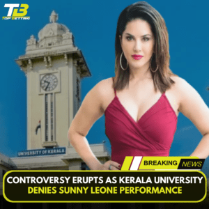 Controversy Erupts as Kerala University Denies Sunny Leone Performance