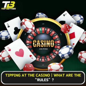 Tipping at the Casino