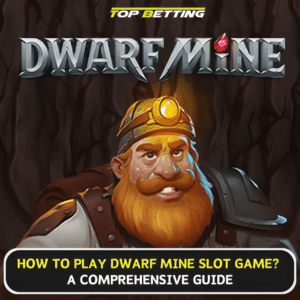 How to Play Dwarf Mine Slot Game