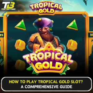 How to Play Tropical Gold Slot
