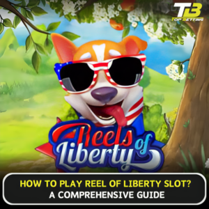 How to Play Reel of Liberty Slot