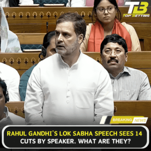 Rahul Gandhi Lok Sabha speech sees 14 cuts