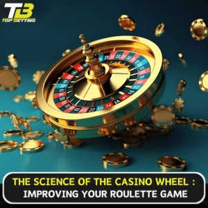 The Science of the Casino Wheel