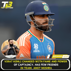 Virat changed with fame and power of captaincy