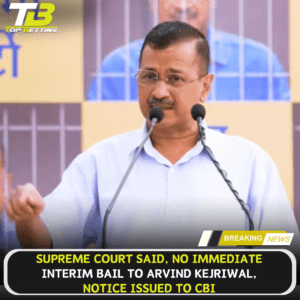 No Immediate Bail for Kejriwal SC Issues Notice