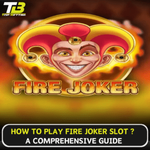 How to Play Fire Joker Slot