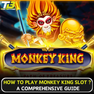 How to Play Monkey King Slot