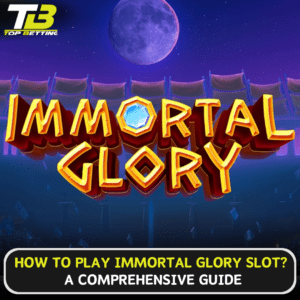 How to play Immortal Glory Slot