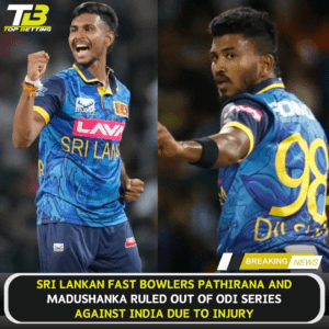Pathirana and Madushanka ruled out