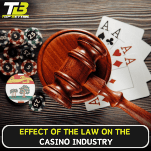 Effect of the law on the casino industry